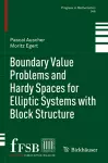Boundary Value Problems and Hardy Spaces for Elliptic Systems with Block Structure cover