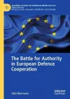 The Battle for Authority in European Defence Cooperation cover