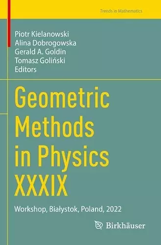 Geometric Methods in Physics XXXIX cover