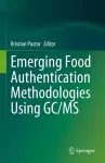 Emerging Food Authentication Methodologies Using GC/MS cover