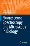 Fluorescence Spectroscopy and Microscopy in Biology cover