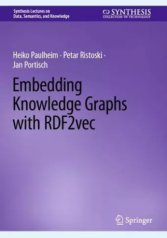 Embedding Knowledge Graphs with RDF2vec cover