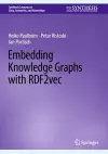 Embedding Knowledge Graphs with RDF2vec cover