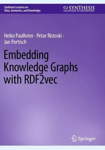 Embedding Knowledge Graphs with RDF2vec cover