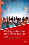 The Palgrave Handbook of Everyday Digital Life cover