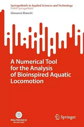 A Numerical Tool for the Analysis of Bioinspired Aquatic Locomotion cover