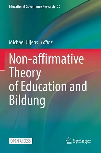 Non-affirmative Theory of Education and Bildung cover