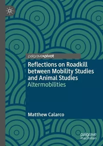 Reflections on Roadkill between Mobility Studies and Animal Studies cover