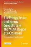 The Energy Sector and Energy Geopolitics in the MENA Region at a Crossroad cover