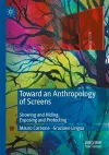 Toward an Anthropology of Screens cover