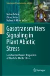Gasotransmitters Signaling in Plant Abiotic Stress cover