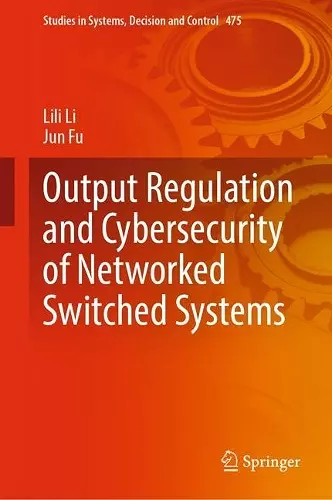 Output Regulation and Cybersecurity of Networked Switched Systems cover
