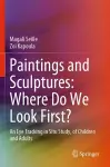 Paintings and Sculptures: Where Do We Look First? cover