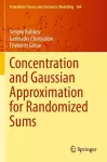 Concentration and Gaussian Approximation for Randomized Sums cover