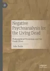 Negative Psychoanalysis for the Living Dead cover