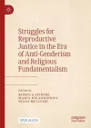 Struggles for Reproductive Justice in the Era of Anti-Genderism and Religious Fundamentalism cover