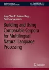 Building and Using Comparable Corpora for Multilingual Natural Language Processing cover