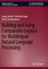 Building and Using Comparable Corpora for Multilingual Natural Language Processing cover