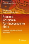 Economic Inclusion in Post-Independence Africa cover