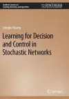 Learning for Decision and Control in Stochastic Networks cover