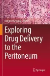 Exploring Drug Delivery to the Peritoneum cover