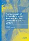 The Movement of Venezuelans to the Americas and the Caribbean in the 21st Century cover