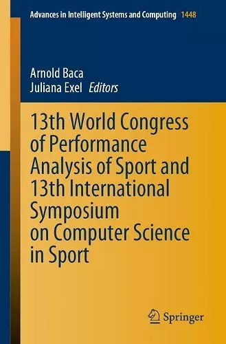 13th World Congress of Performance Analysis of Sport and 13th International Symposium on Computer Science in Sport cover