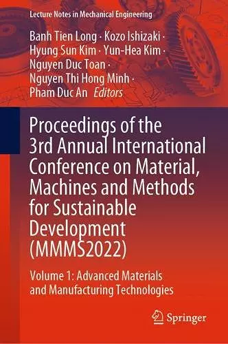 Proceedings of the 3rd Annual International Conference on Material, Machines and Methods for Sustainable Development (MMMS2022) cover