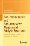 Non-commutative and Non-associative Algebra and Analysis Structures cover