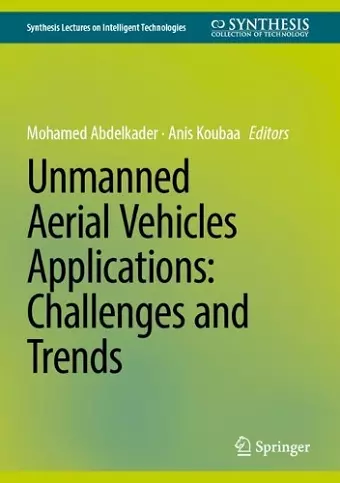 Unmanned Aerial Vehicles Applications: Challenges and Trends cover