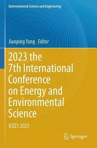2023 the 7th International Conference on Energy and Environmental Science cover
