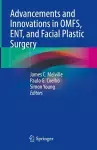 Advancements and Innovations in OMFS, ENT, and Facial Plastic Surgery cover