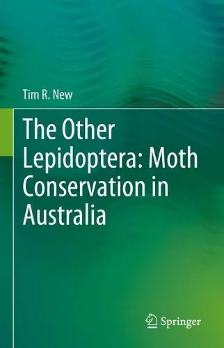 The Other Lepidoptera: Moth Conservation in Australia cover