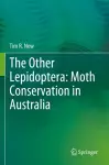 The Other Lepidoptera: Moth Conservation in Australia cover