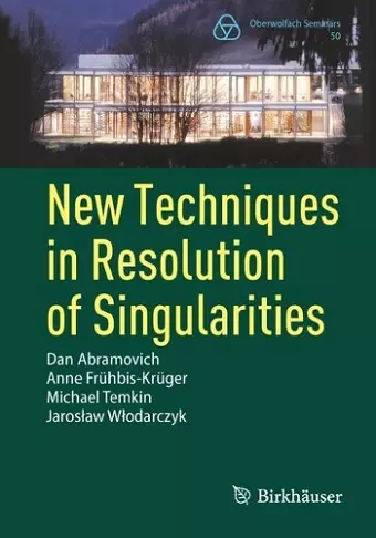 New Techniques in Resolution of Singularities cover