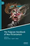 The Palgrave Handbook of Neo-Victorianism cover