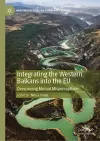 Integrating the Western Balkans into the EU cover