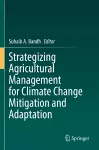 Strategizing Agricultural Management for Climate Change Mitigation and Adaptation cover