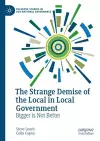 The Strange Demise of the Local in Local Government cover