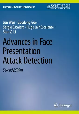 Advances in Face Presentation Attack Detection cover