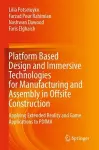 Platform Based Design and Immersive Technologies for Manufacturing and Assembly in Offsite Construction cover