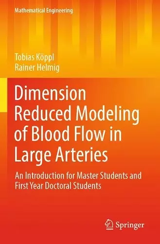 Dimension Reduced Modeling of Blood Flow in Large Arteries cover