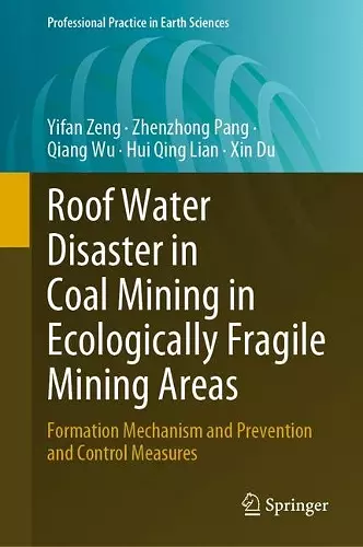 Roof Water Disaster in Coal Mining in Ecologically Fragile Mining Areas cover