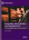 Young Men, Masculinities and Imprisonment cover