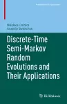 Discrete-Time Semi-Markov Random Evolutions and Their Applications cover