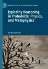 Typicality Reasoning in Probability, Physics, and Metaphysics cover