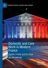 Domestic and Care Work in Modern France cover