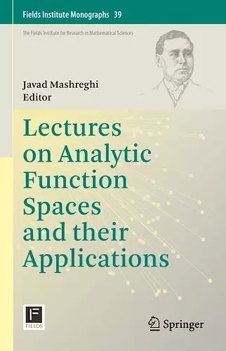 Lectures on Analytic Function Spaces and their Applications cover