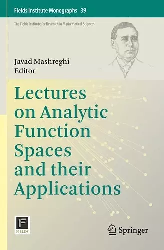 Lectures on Analytic Function Spaces and their Applications cover