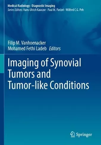 Imaging of Synovial Tumors and Tumor-like Conditions cover